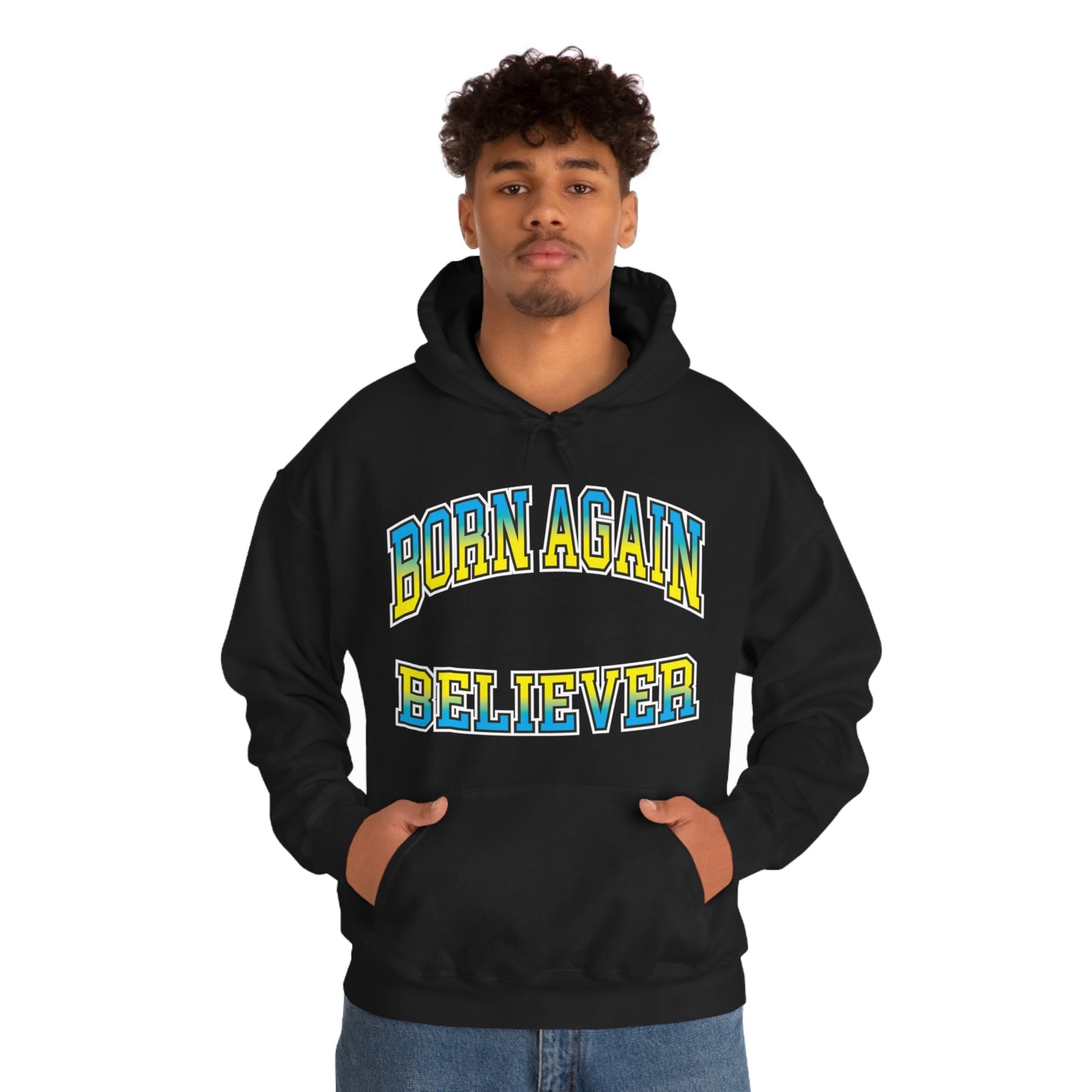 Born Again Believer Hooded Sweatshirt